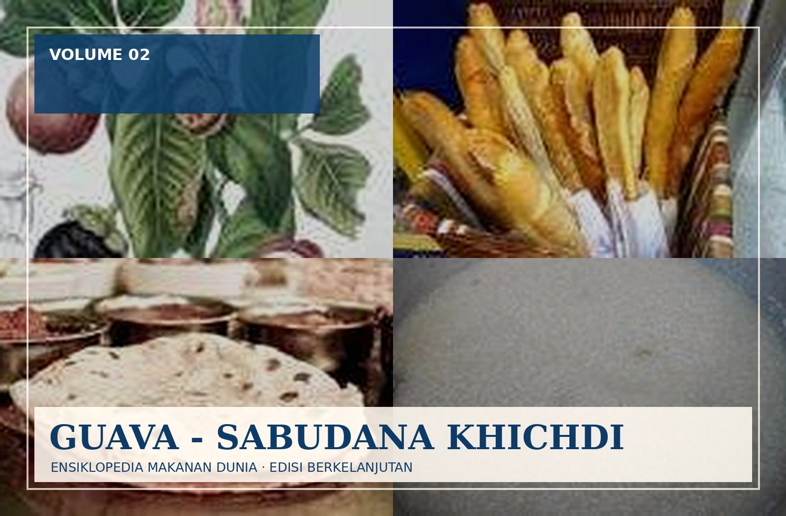 Kolase editorial khusus Ensiklopedia Makanan Dunia Volume II